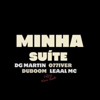 Minha Suíte - Single - LeaalMc, DG Martin, O77IVER & DUB00M