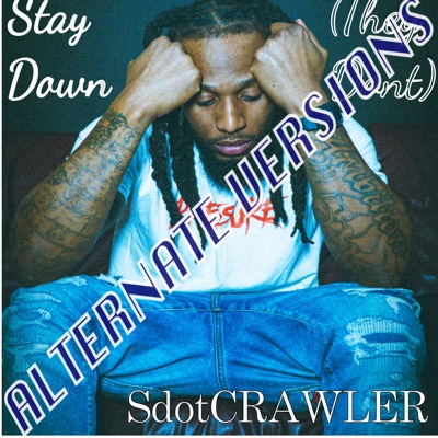 Stay Down (Alternate Versions) - Single