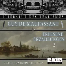 Erlesene Erzählungen 2 (Eine wahre Geschichte, Adieu, Erinnerung, Die Beichte, Der Schäfersprung, Aus alten Tagen, Magnetismus, Die Totenwache, Träume, Eine Beichte u.a.)