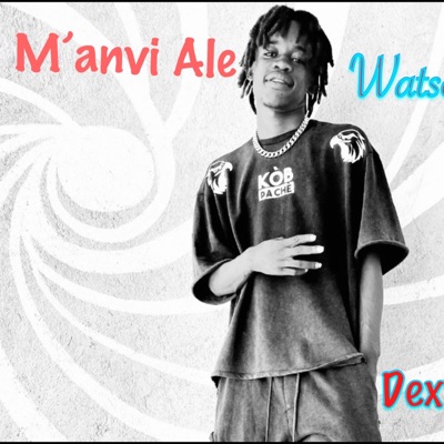 M'anvi Ale (feat. Dex507) - Single