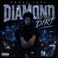 Diamond out the Dirt - EP - Yungc Joke