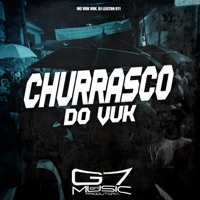 Churrasco do Vuk - Single - Mc Vuk Vuk, DJ LEILTON 011 & G7 MUSIC BR