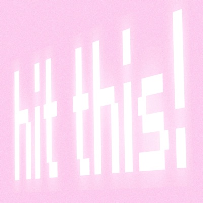 hit this! (feat. girlyteen) - Single