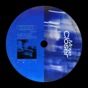 Move Closer - Single