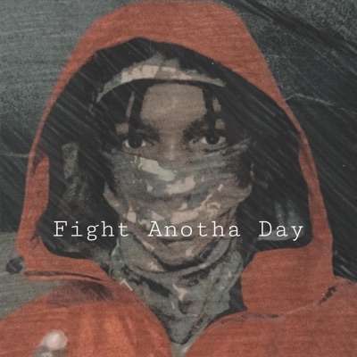 Fight Anotha Day - Single