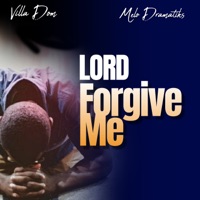 Lord Forgive Me (feat. MELO DRAMATIKS) - Single - Villa Dom