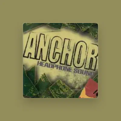 Listen to ANCHOR, watch music videos, read bio, see tour dates & more!