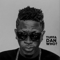 Tuffa Dan Who (feat. Shatta Wale & Paq) - Single - Nawtyboi Tattoo