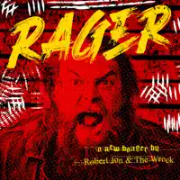 Rager — Robert Jon  The Wreck