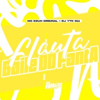 Flauta Baile do Panta - Single - DJ YTK 011 & MC Eduh Original