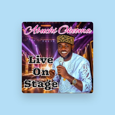 Listen to Abuchi Okeoma, watch music videos, read bio, see tour dates & more!