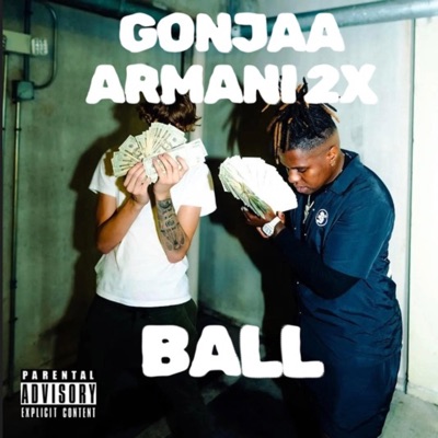 Ball (feat. Armani 2X) - Single