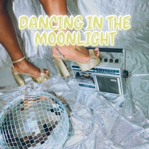 Dancing in the Moonlight - Single