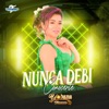 Nunca Debi Conocerte - Single