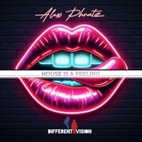 House Is A Feeling - Single - Alex Phratz