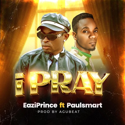 i Pray (feat. Paulsmart) - Single