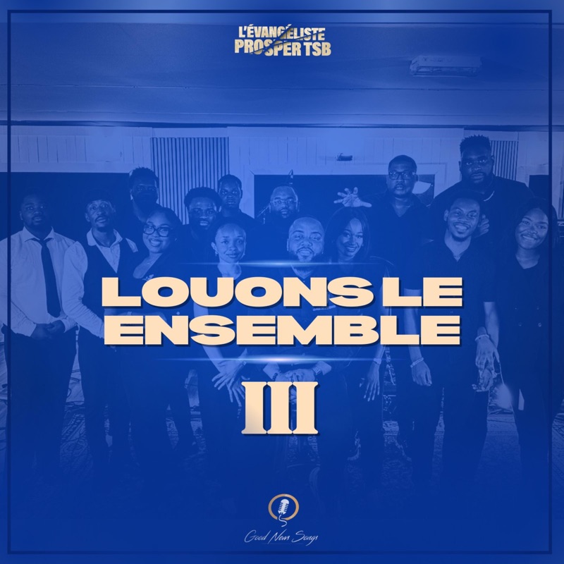 Ensemble, louons le Seigneur