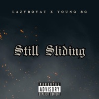 Still Sliding (feat. Young SG) - Single - LazyBoyAT