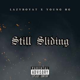 Still Sliding (feat. Young SG) LazyBoyAT