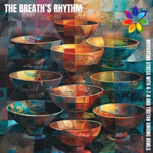 The Breath’s Rhythm: Navigating Stress with 4-7-8 And Tibetan Singing Bowls
