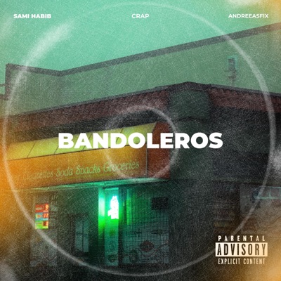 Bandoleros (feat. Crap & AndreeaSfix) - Single