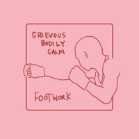 Footwork - Single - Grievous Bodily Calm