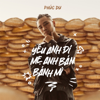 yêu anh đi mẹ anh bán bánh mì - EP - Phúc Du
