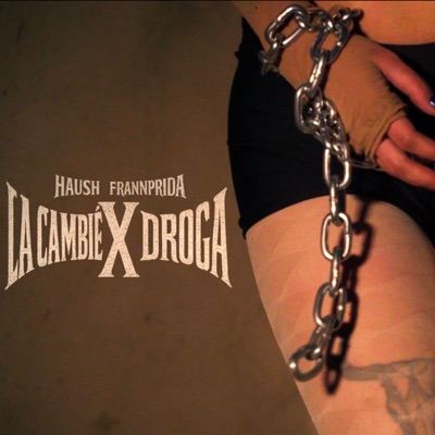 LA CAMBIE X DROGA (feat. HAUSH & trim) - Single