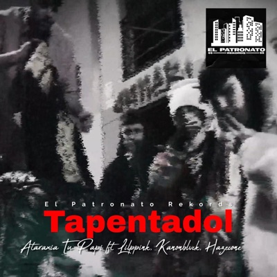 Tapentadol (feat. Kanon blvck, Lilppink & Hazecone) - Single