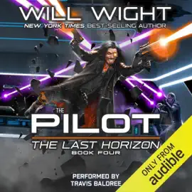 The Pilot: The Last Horizon, Book 4 (Unabridged)