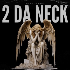 2 Da Neck (Official Version) blue2yung