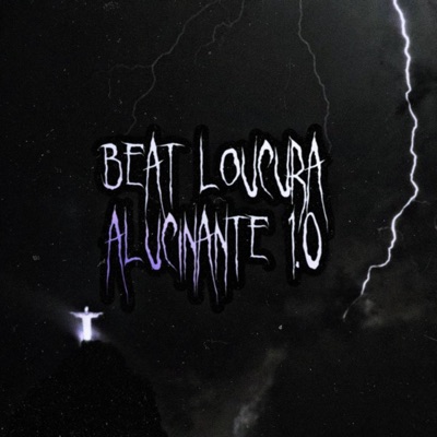 Beat Loucura Alucinante 1.0 - Single