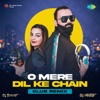 O Mere Dil Ke Chain (Club Remix) - Single