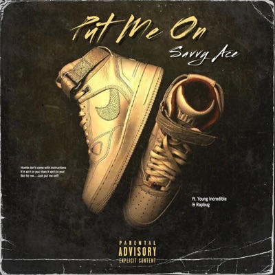 Put Me On (feat. Rap Bug & Young Incredible) - Single