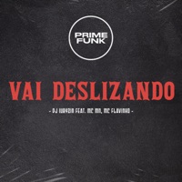 Vai Deslizando (feat. MC MN & MC Flavinho) - Single - DJ iuryzin