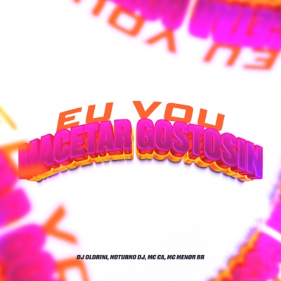 Eu Vou Macetar Gostosin (feat. Mc Renatinho BDS) - Single