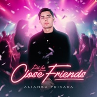 Pa'Los Close Friends - EP - Alianza Privada