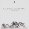 Laughing In The Rain - Single