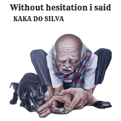 KAKA DO SILVA - Without Hesitation I Said
