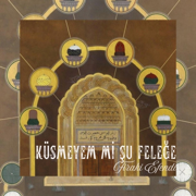 Küsmeyem mi Şu Feleğe - Firâkî Efendi