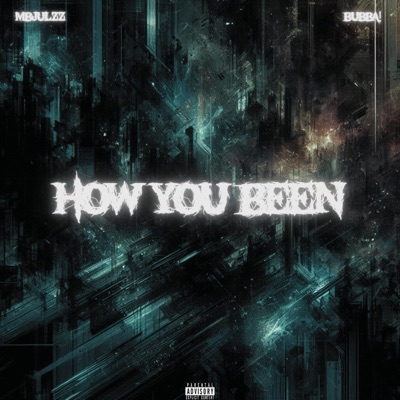 How You Been (feat. bubba!) - Single