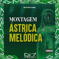 Montagem Ástrica Melódica - Single - DJ RMC & MC LELE