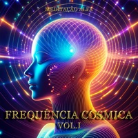Frequência Cósmica, Vol. 1 - EP - Meditação Alfa