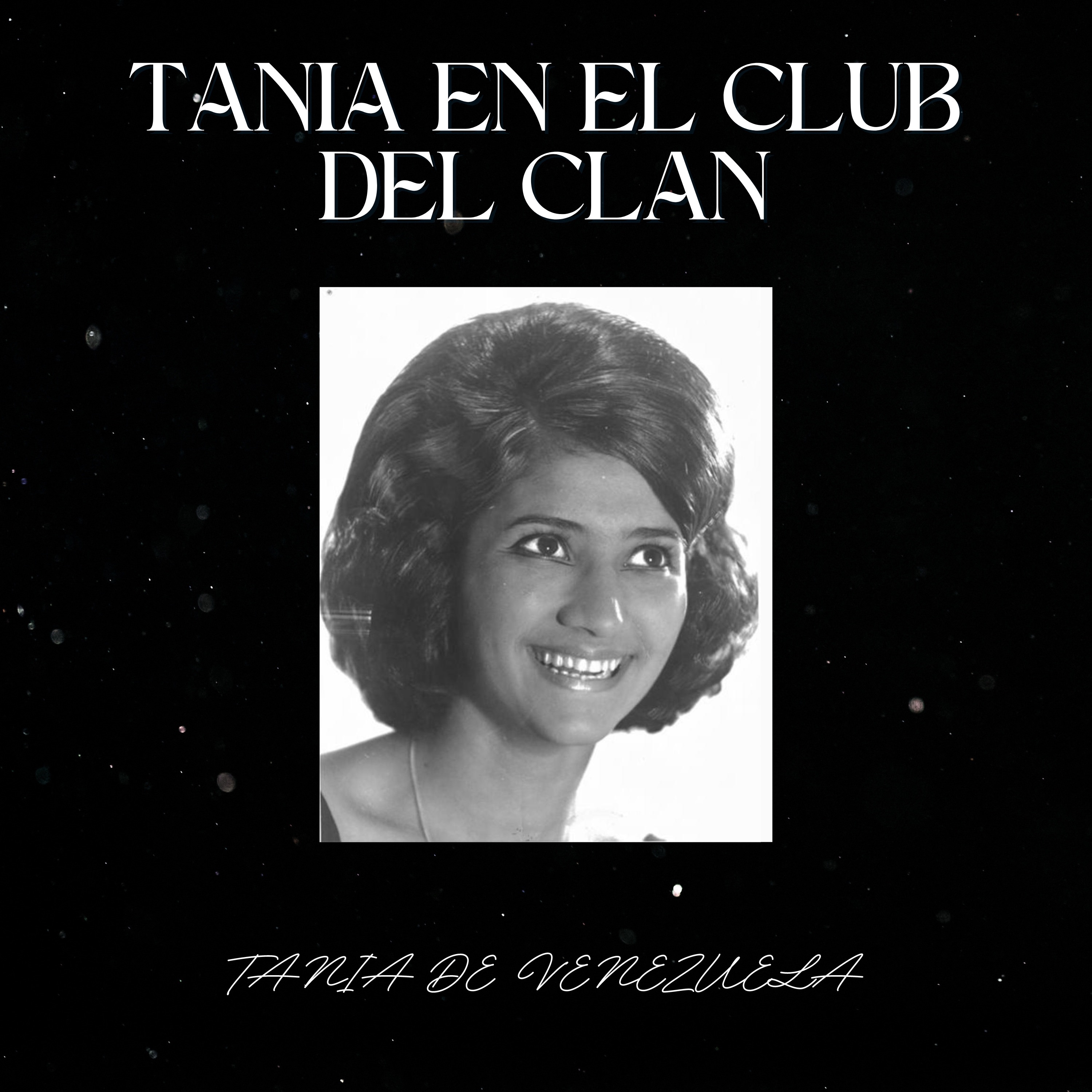 Tania en el Club del Clan - EP