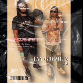 Impressing Myself (feat. LON 99) Jay Gremlin