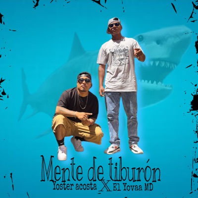 Mente de Tiburón (feat. EL YOVA MD) - Single