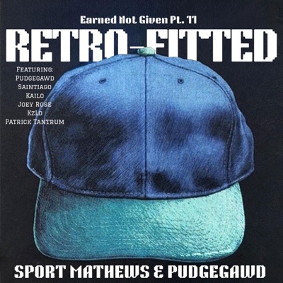 Earned Not Given Pt. 11: Retro-Fitted