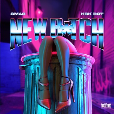 New Bitch (feat. HBK-Dot) [Radio Edit] - Single
