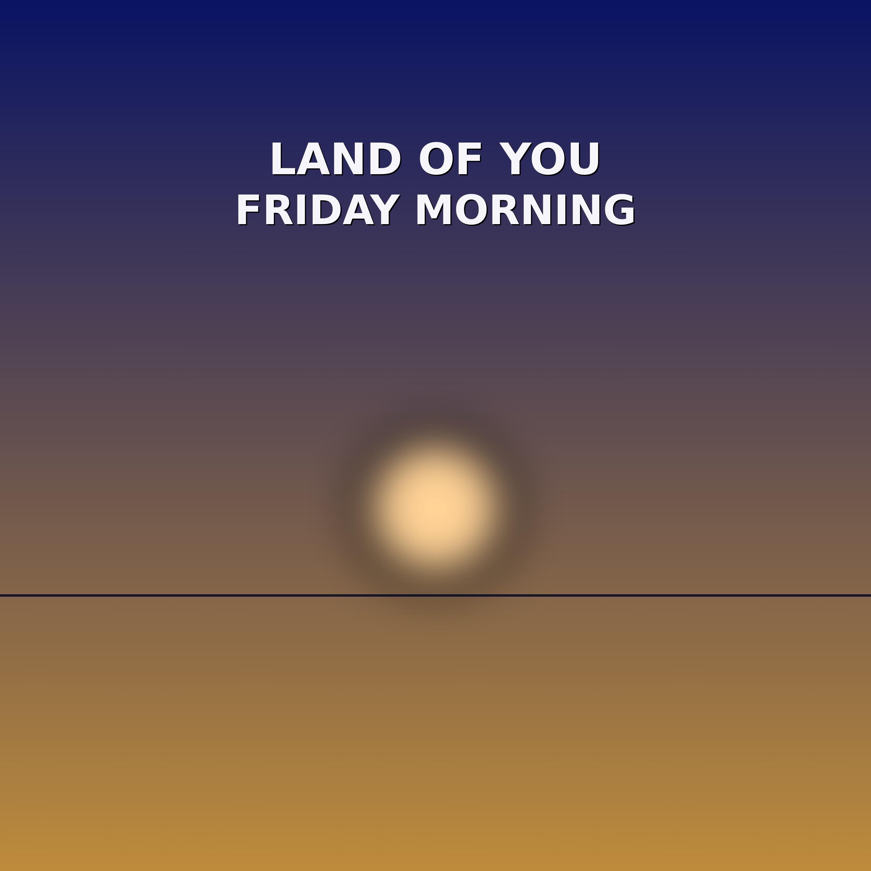 FRIDAY MORNING - Single