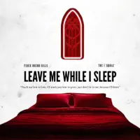 Leave Me While I Sleep — Fever Dream Kills